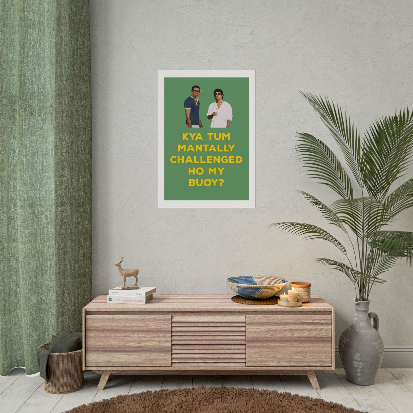 Funny Rolled Poster - Zindagi Na Milegi Dobara - Kya Tum Mantally Challenged Ho My Buoy? - Unique Wall Art