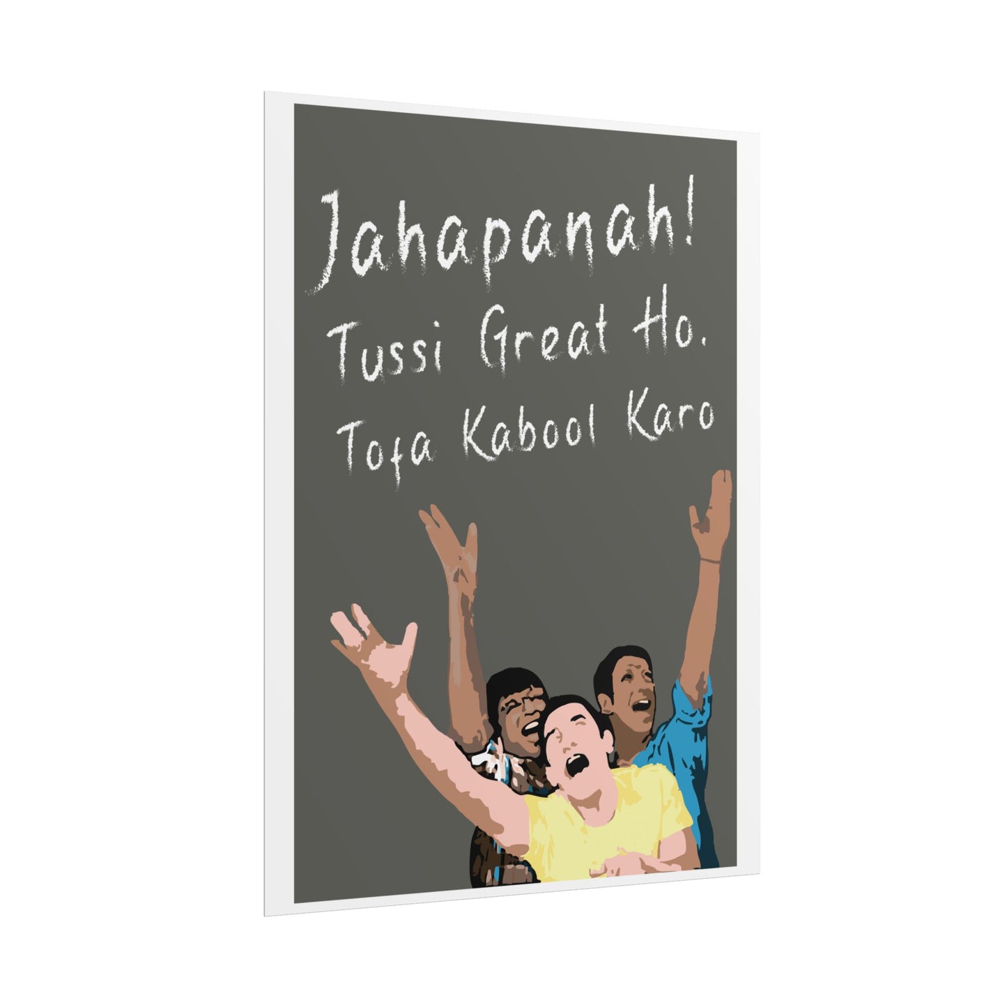 Inspirational Rolled Poster - 'Jahapanah! Tussi Great Ho, Tofa Kabool Karo' Motivational Art for Home Decor