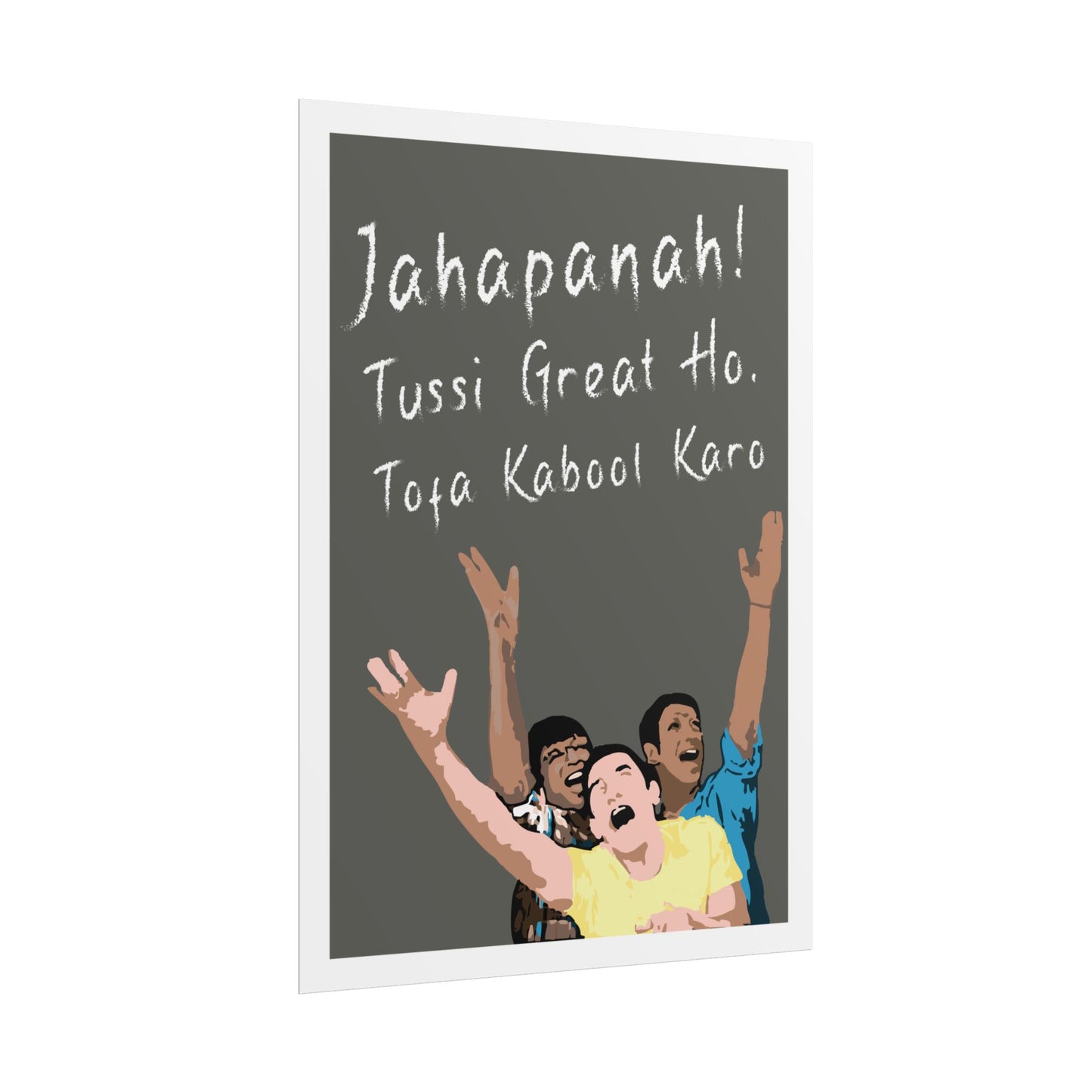 Inspirational Rolled Poster - 'Jahapanah! Tussi Great Ho, Tofa Kabool Karo' Motivational Art for Home Decor