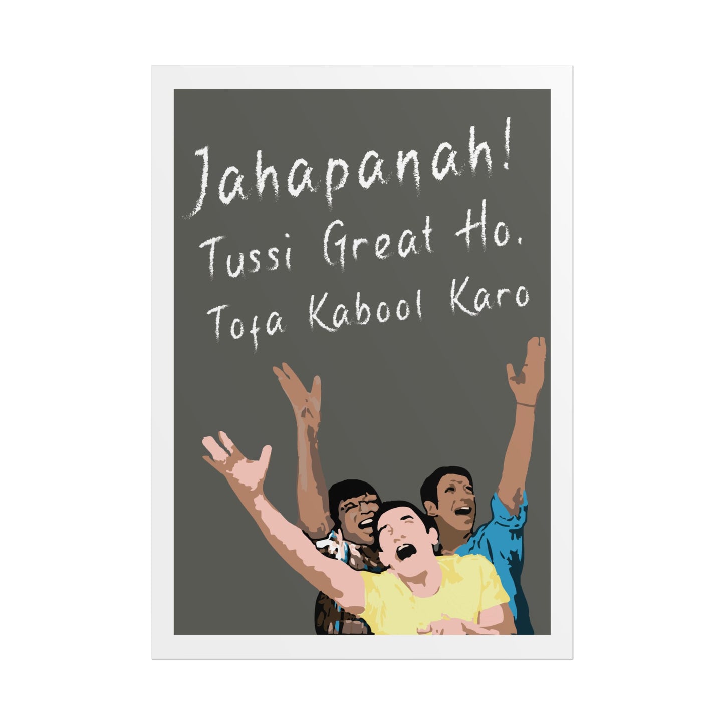 Inspirational Rolled Poster - 'Jahapanah! Tussi Great Ho, Tofa Kabool Karo' Motivational Art for Home Decor