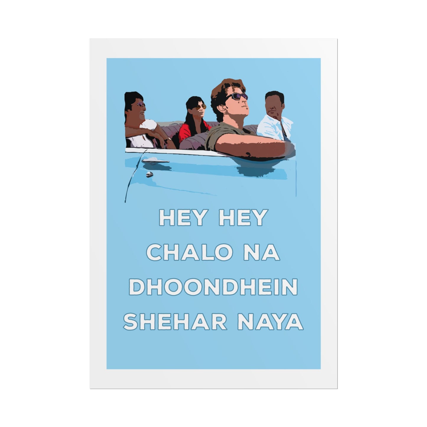 Zindagi Na Milegi Dobara - Inspired Rolled Poster - 'Hey Hey Chalo Na Dhoondhein Shehar Naya'
