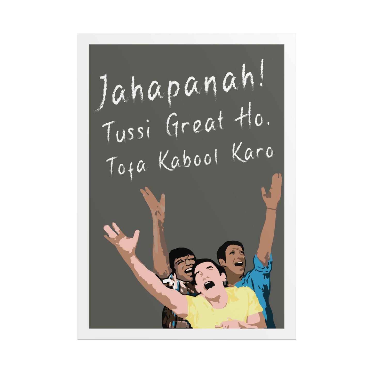 Inspirational Rolled Poster - 'Jahapanah! Tussi Great Ho, Tofa Kabool Karo' Motivational Art for Home Decor