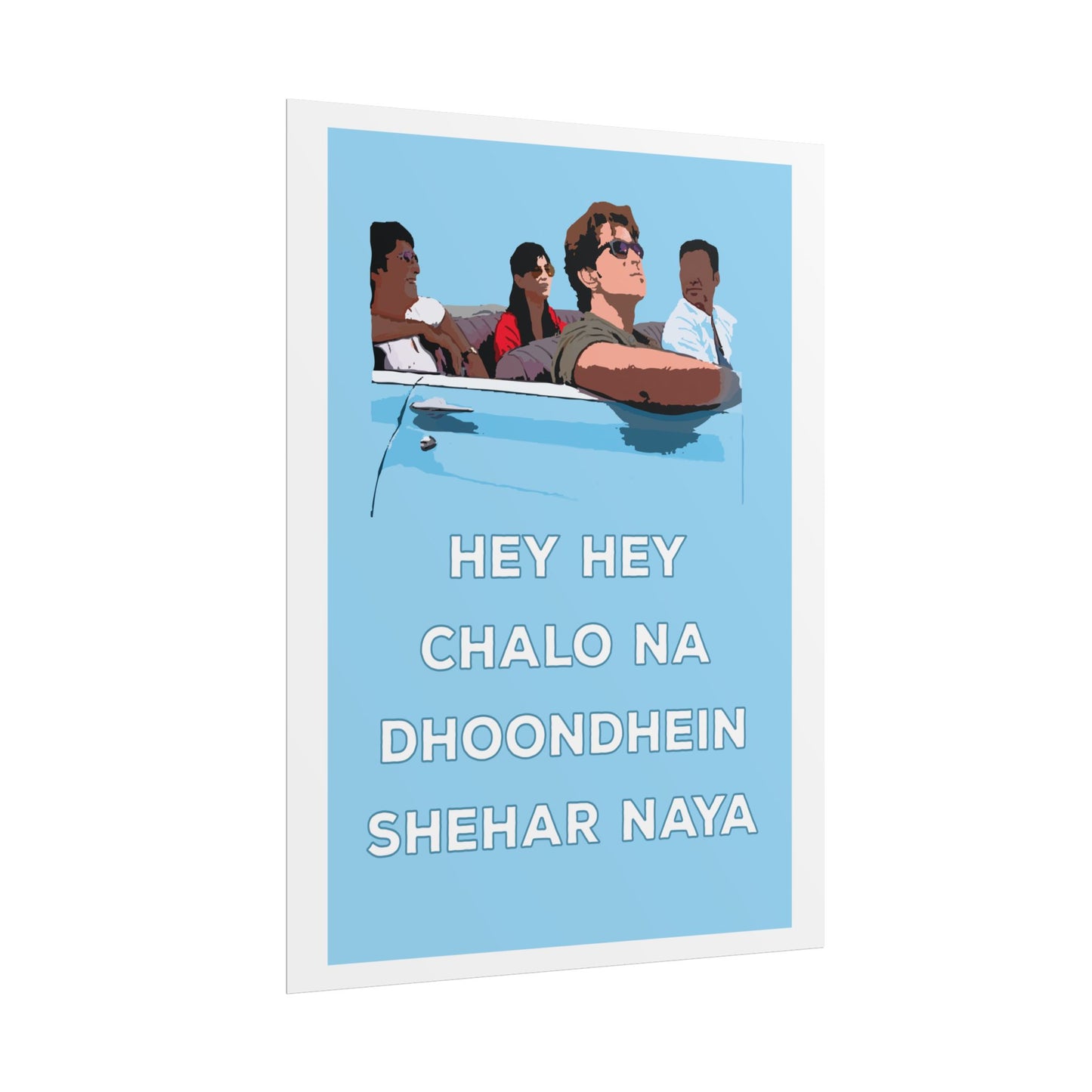 Zindagi Na Milegi Dobara - Inspired Rolled Poster - 'Hey Hey Chalo Na Dhoondhein Shehar Naya'