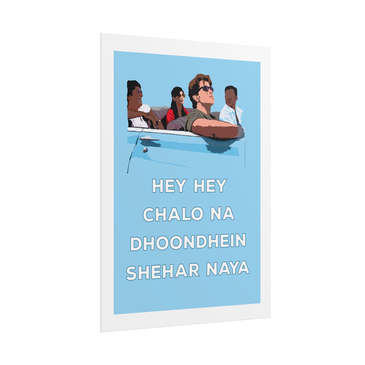 Zindagi Na Milegi Dobara - Inspired Rolled Poster - 'Hey Hey Chalo Na Dhoondhein Shehar Naya'