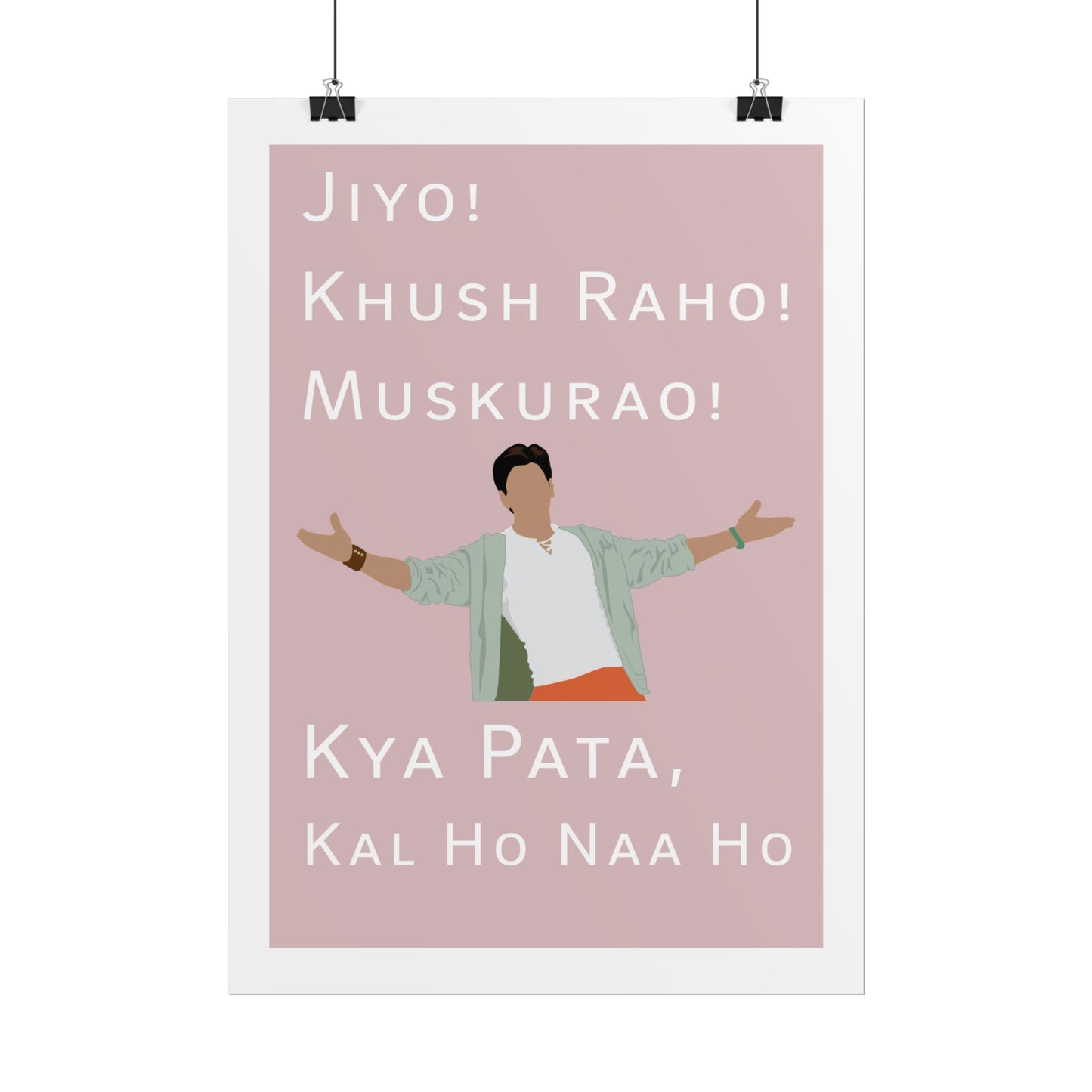 Inspirational Rolled Poster - Kal Ho Naa Ho - Shah Rukh Khan - Jiyo! Khush Raho! Muskurrao! - Perfect for Home Decor