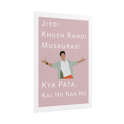 Inspirational Rolled Poster - Kal Ho Naa Ho - Shah Rukh Khan - Jiyo! Khush Raho! Muskurrao! - Perfect for Home Decor