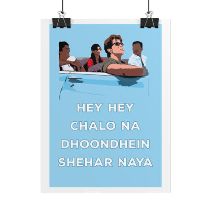 Zindagi Na Milegi Dobara - Inspired Rolled Poster - 'Hey Hey Chalo Na Dhoondhein Shehar Naya'