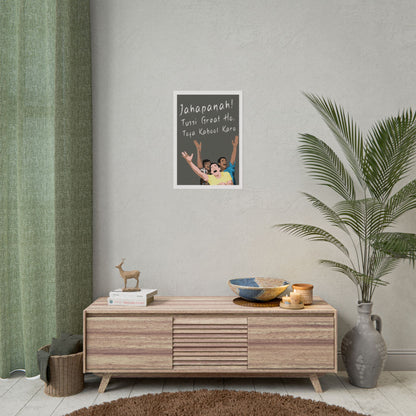 Inspirational Rolled Poster - 'Jahapanah! Tussi Great Ho, Tofa Kabool Karo' Motivational Art for Home Decor