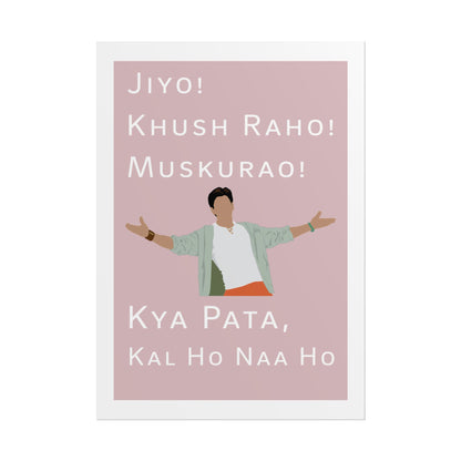 Inspirational Rolled Poster - Kal Ho Naa Ho - Shah Rukh Khan - Jiyo! Khush Raho! Muskurrao! - Perfect for Home Decor