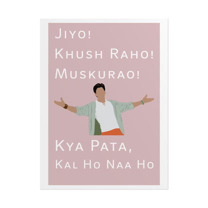 Inspirational Rolled Poster - Kal Ho Naa Ho - Shah Rukh Khan - Jiyo! Khush Raho! Muskurrao! - Perfect for Home Decor