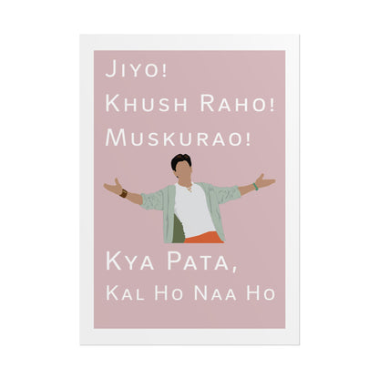 Inspirational Rolled Poster - Kal Ho Naa Ho - Shah Rukh Khan - Jiyo! Khush Raho! Muskurrao! - Perfect for Home Decor