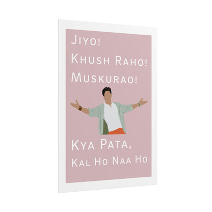 Inspirational Rolled Poster - Kal Ho Naa Ho - Shah Rukh Khan - Jiyo! Khush Raho! Muskurrao! - Perfect for Home Decor